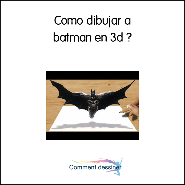 Como dibujar a batman en 3d